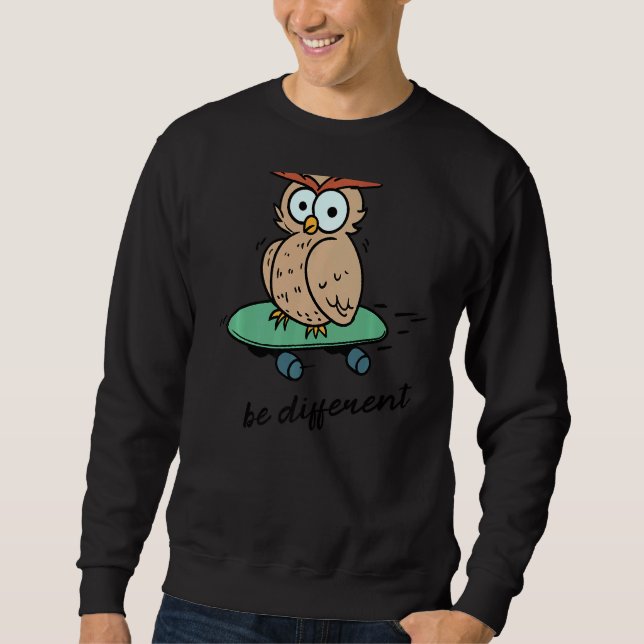Cool Statement Awesome Different Chill Humor Sweatshirt (Front)