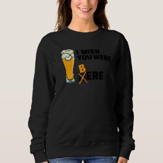 Cool Statement Beer Drinking Alcohol Party   Sweatshirt