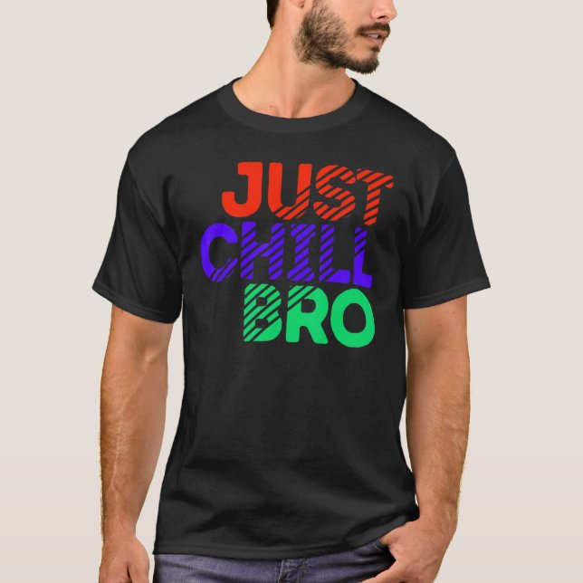 Cool Statement Chill Awesome Relax Casual T-Shirt (Front)