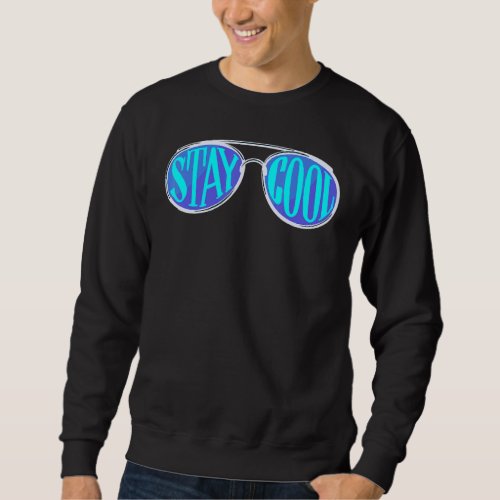 Cool Statement Sun Glasses Awesome Chill Relax Sweatshirt