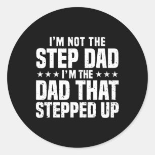 Cool Step Up Dad For Men Father World#39;s Best St Classic Round Sticker