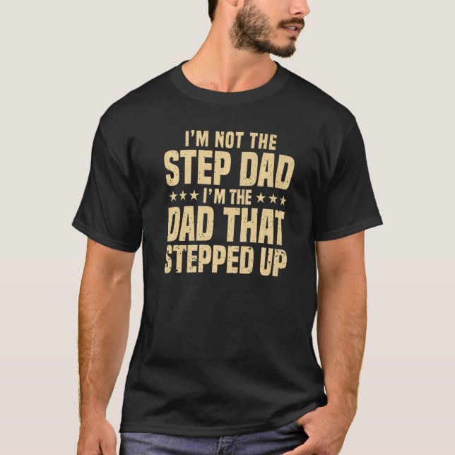Cool Step Up Dad For Men Father World's Best Stepd T-Shirt (Front)
