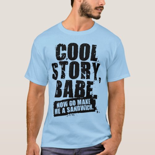 COOL STORY BABE T_Shirt