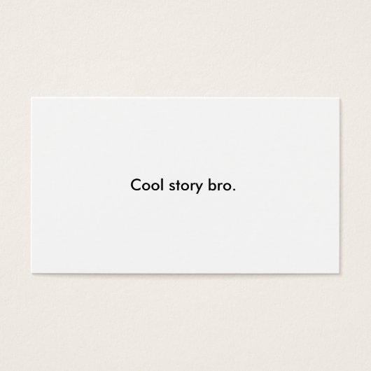 Cool Story Bro Business Card (+ tell it again) (Front)