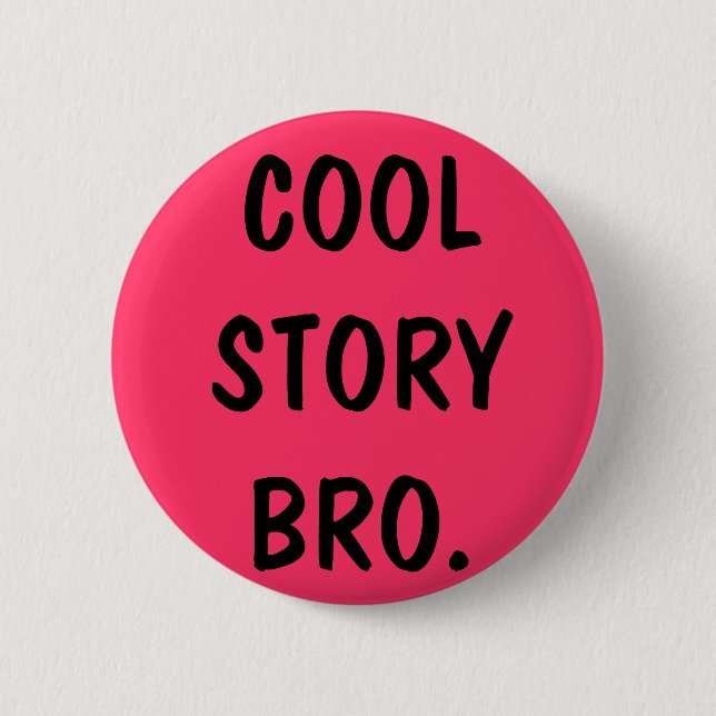 cool story bro button (Front)