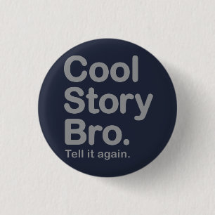 Cool Story Bro. Button