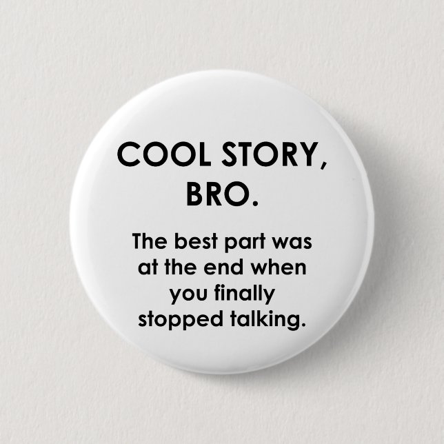 Cool Story, Bro Button (Front)