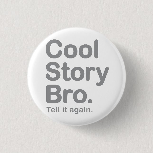Cool Story Bro. Button (Front)