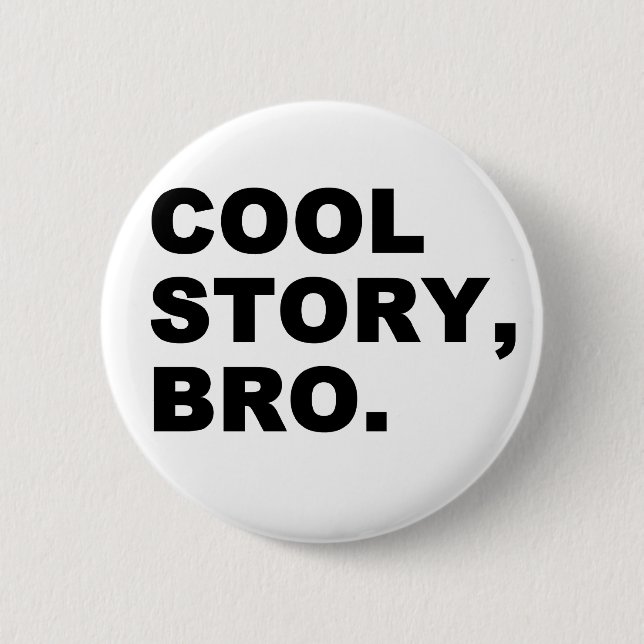Cool Story Bro Button (Front)