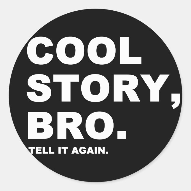 Cool Story Bro Classic Round Sticker (Front)