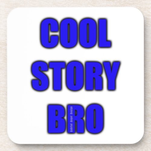 Cool Story Bro Coaster