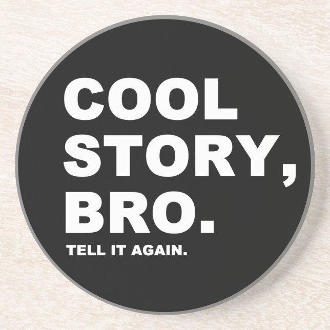 Cool Story Bro Drink Coaster (Front)