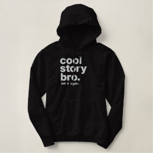 COOL STORY BRO EMBROIDERED HOODIE