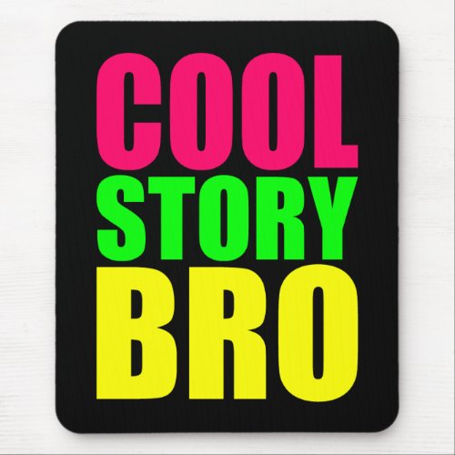 Cool Story Bro in Neon Style Colors Mouse Pad