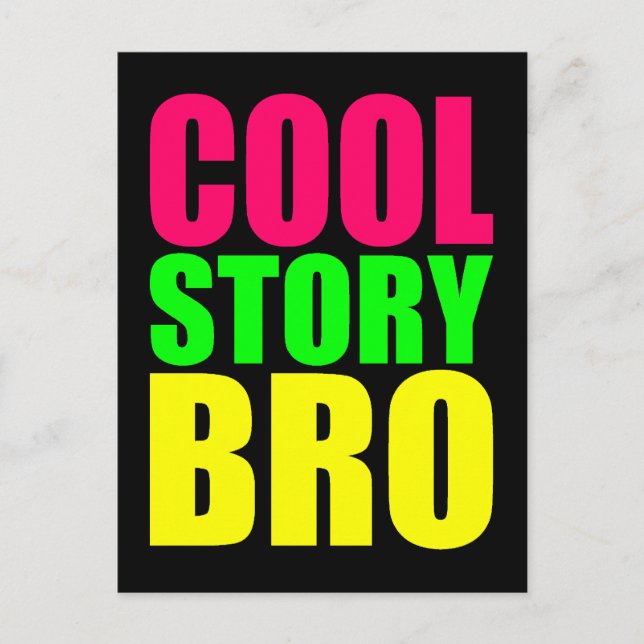 Cool Story Bro in Neon Style Colors Postcard (Front)