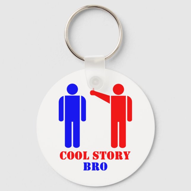 Cool Story Bro Ism Keychain (Front)
