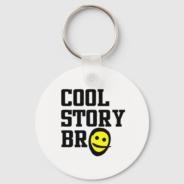 Cool Story Bro Keychain (Front)