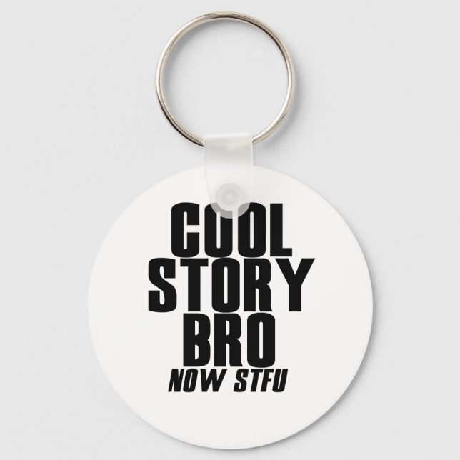 Cool Story Bro Keychain (Front)