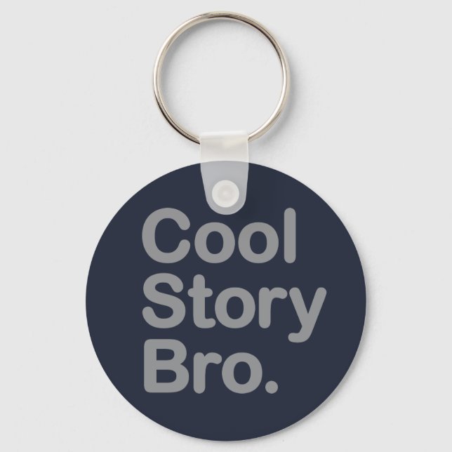 Cool Story Bro Keychain (Front)