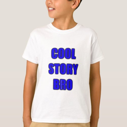Cool Story Bro Kids Shirt