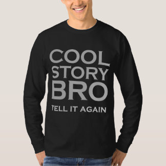 Cool Story Bro Long Sleeve T-Shirt