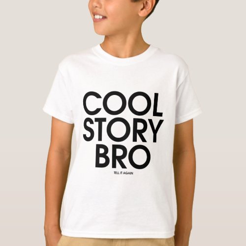 Cool Story Bro Meme T_Shirt