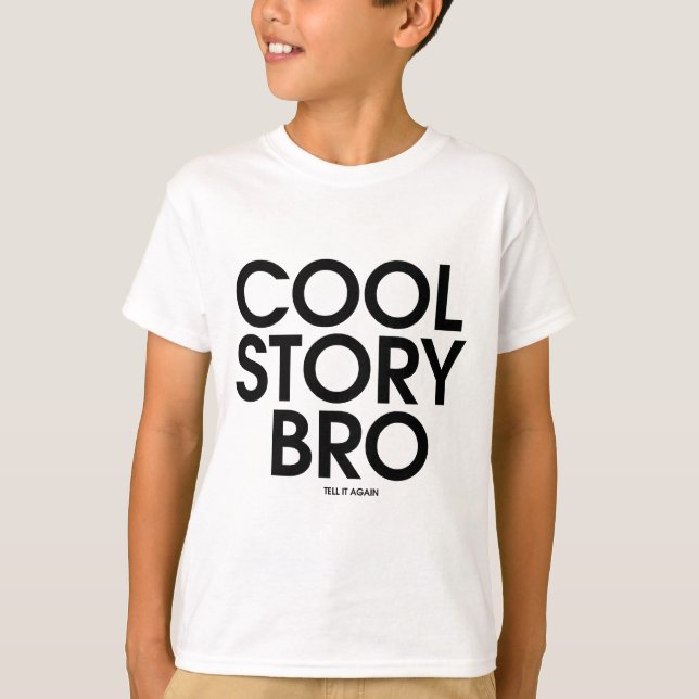 Cool Story Bro Meme T-Shirt (Front)