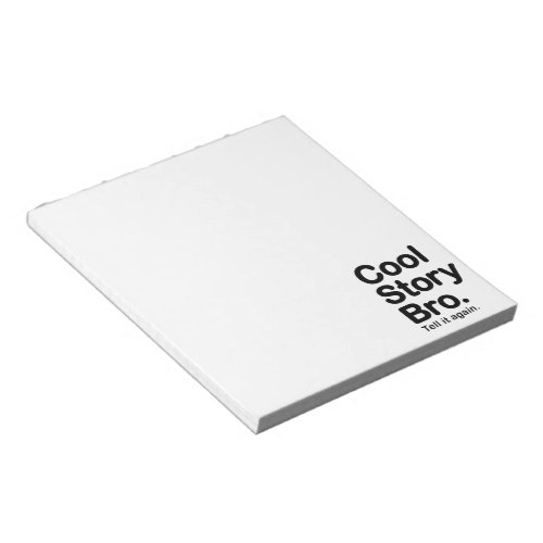 Cool Story Bro Notepad