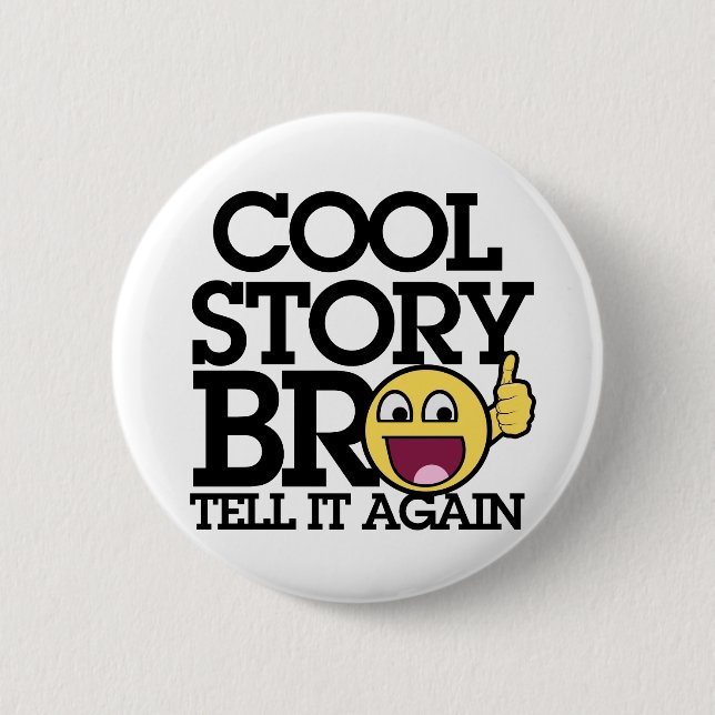 Cool Story bro Pinback Button (Front)