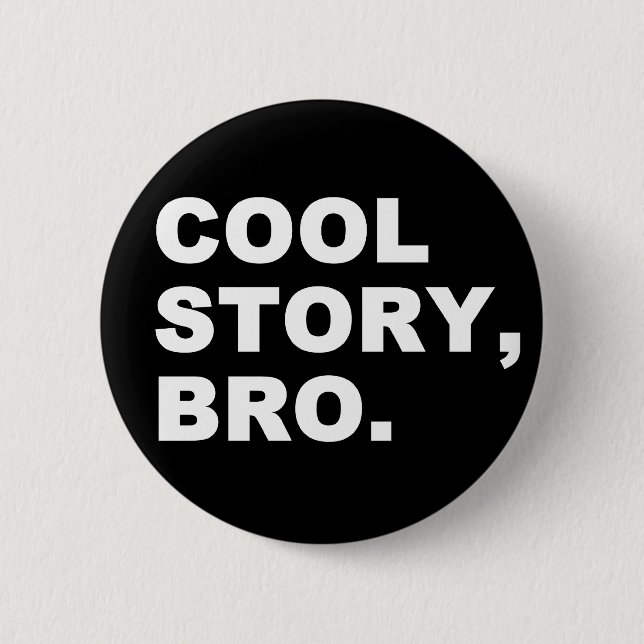 Cool Story Bro Pinback Button (Front)