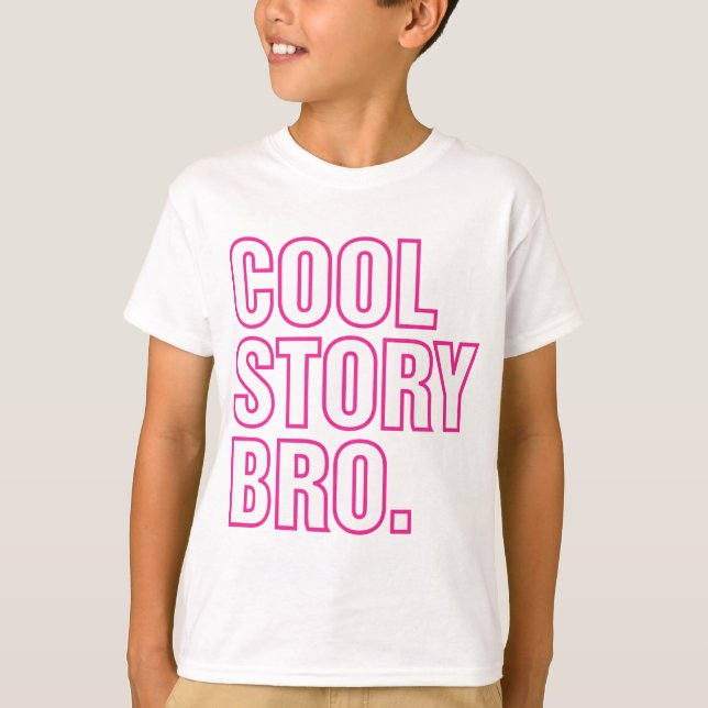 cool story bro pink T-Shirt (Front)