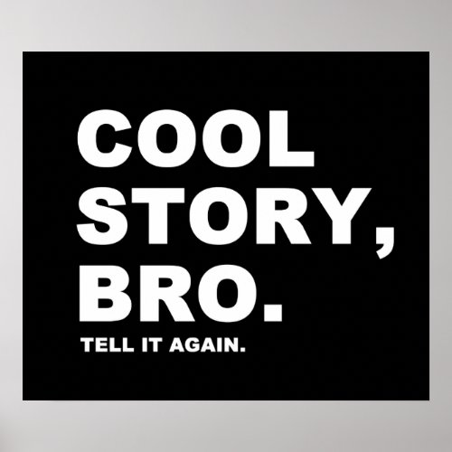 Cool Story Bro Poster