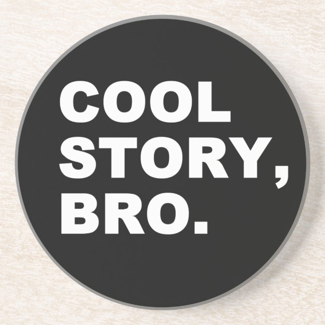 Cool Story Bro Sandstone Coaster (Front)
