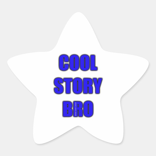 Cool Story Bro Star Sticker (Front)