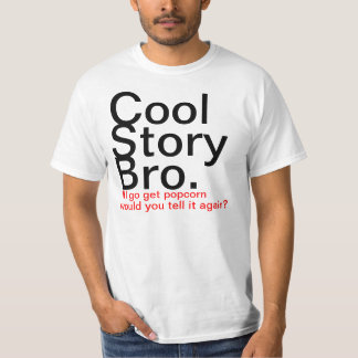 Cool Story Bro T-Shirt