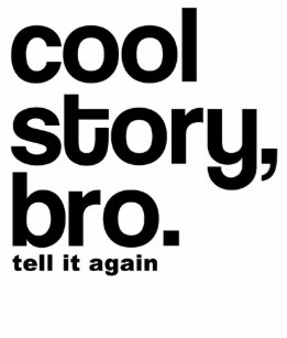 cool story bro tell it again gifts on zazzle