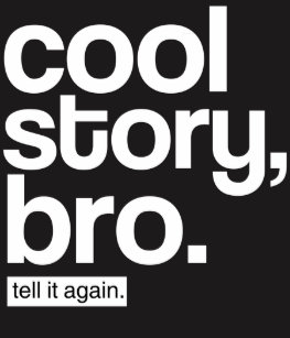 cool story bro tell it again gifts on zazzle