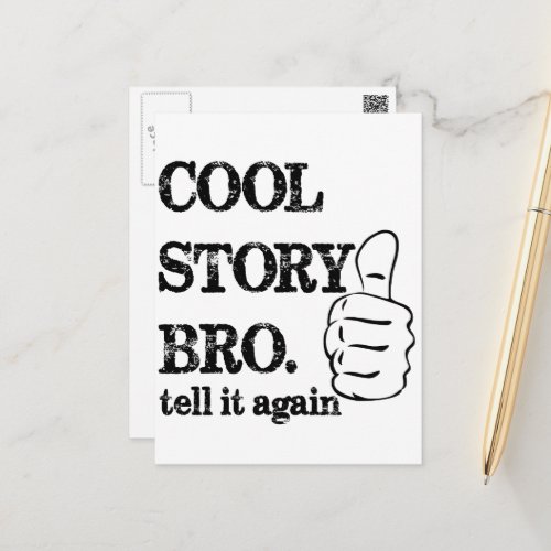 Cool story bro tell it again thumbs up postcard