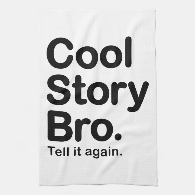 Cool Story Bro. Tell it Again Towel (Vertical)