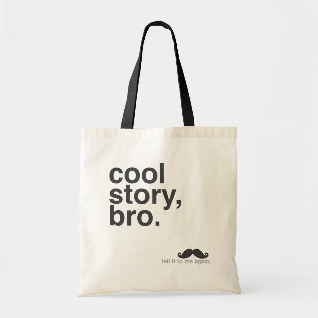 Cool Story, Bro. Tote Bag (Front)