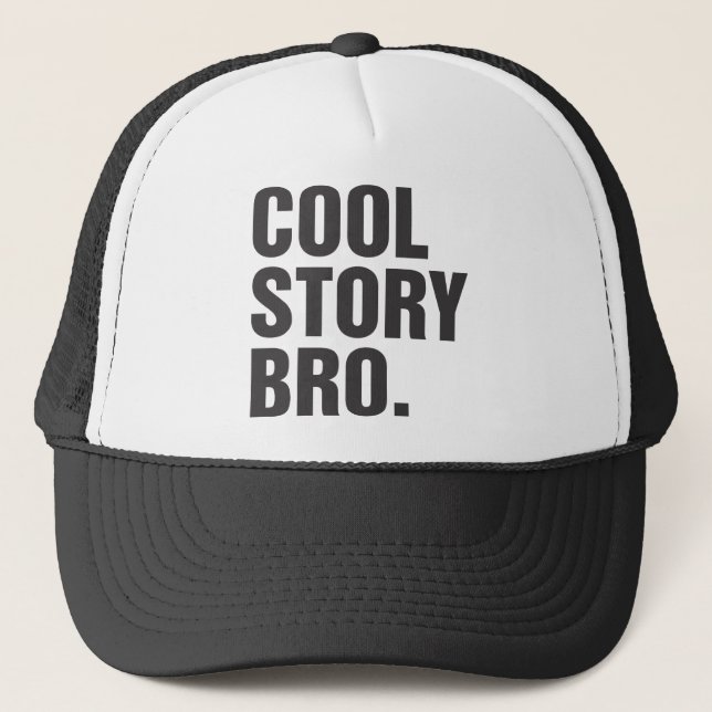 cool story bro trucker hat (Front)