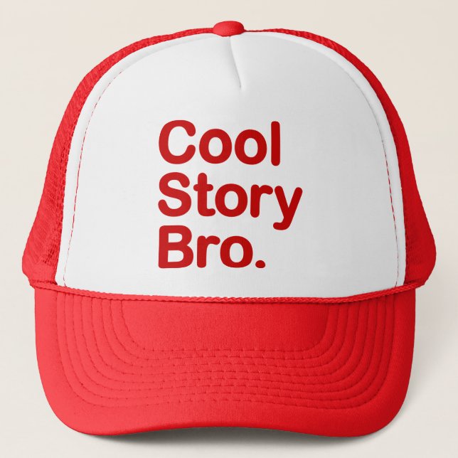 Cool Story Bro Trucker Hat (Front)