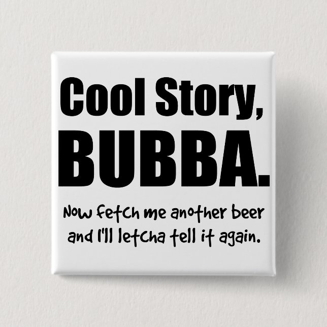Cool Story, Bubba Button (Front)