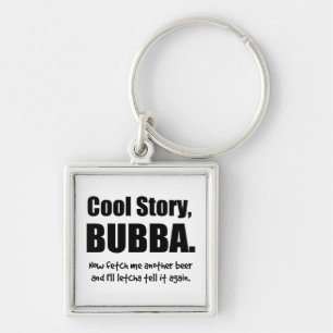Cool Story, Bubba Keychain