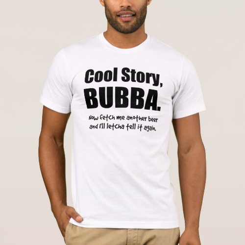 Cool Story Bubba T_Shirt