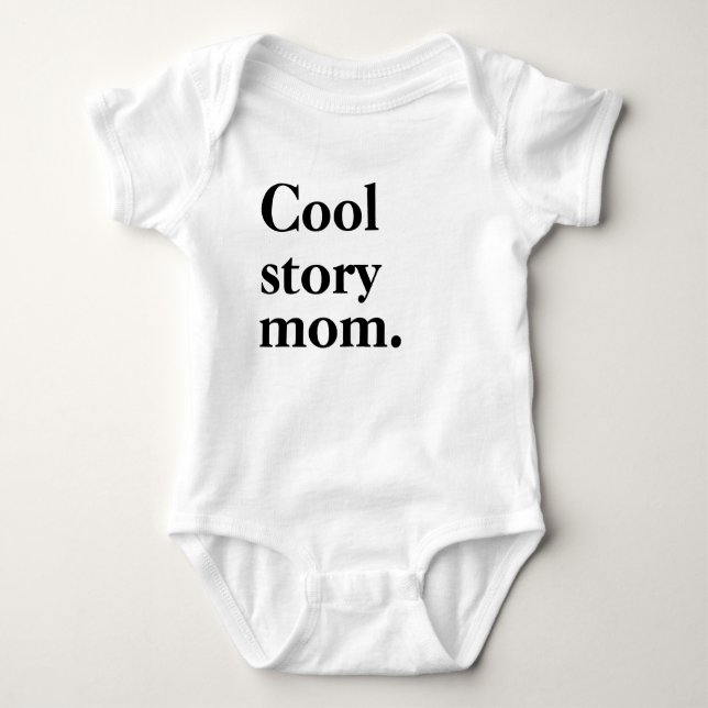 Cool Story Mom Baby Bodysuit (Front)
