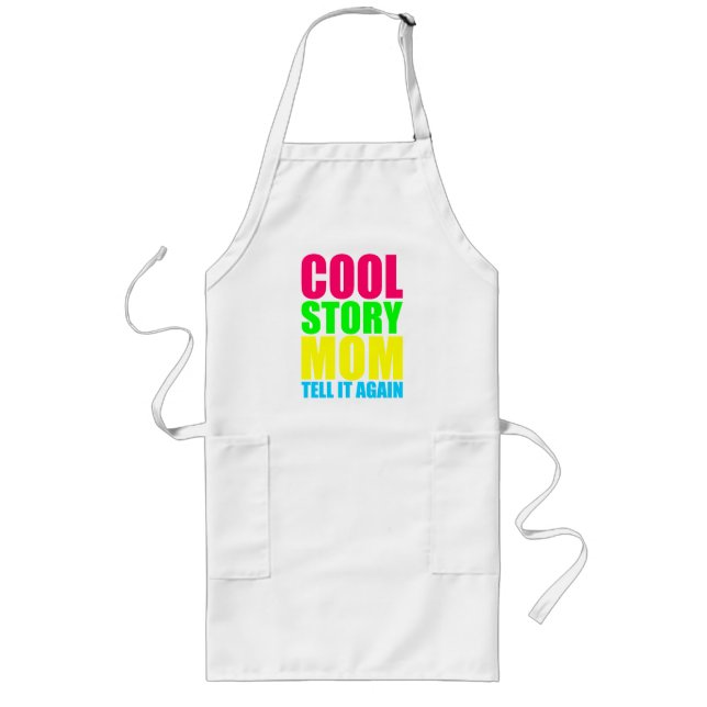 COOL STORY MOM TELL IT AGAIN LONG APRON (Front)