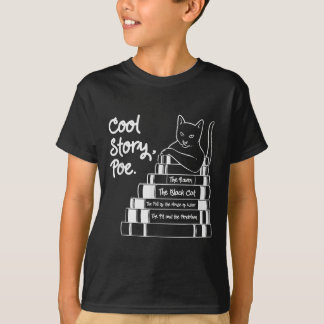 Cool Story Poe Black Cat Edgar Allan Poe T-Shirt