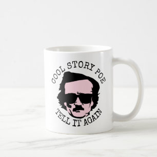 Cool Story Poe Coffee Mug