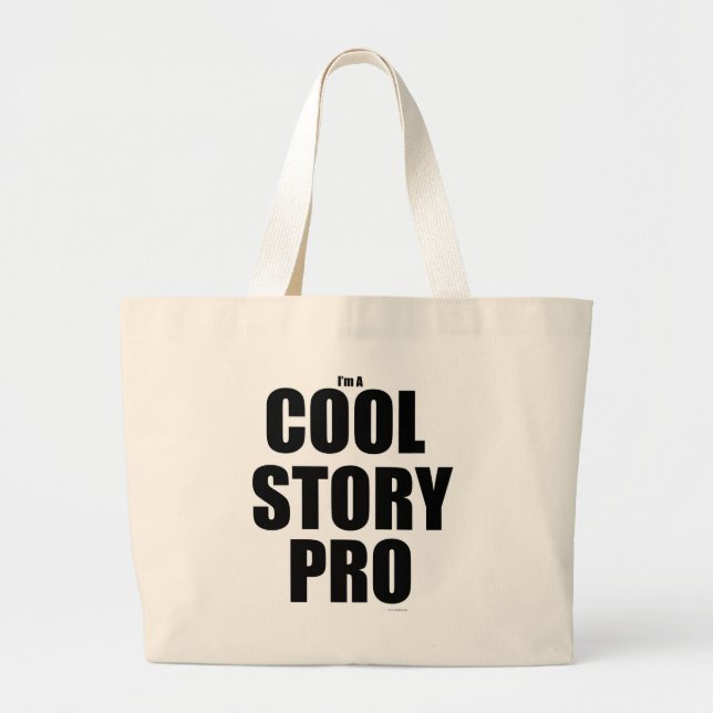 Cool Story Pro Funny Writing Life Slogan Large Tote Bag (Front)
